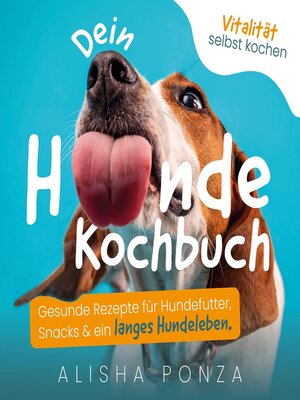 cover image of Dein Hunde Kochbuch--Vitalität selbst kochen